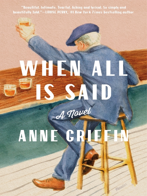 Title details for When All Is Said by Anne Griffin - Available